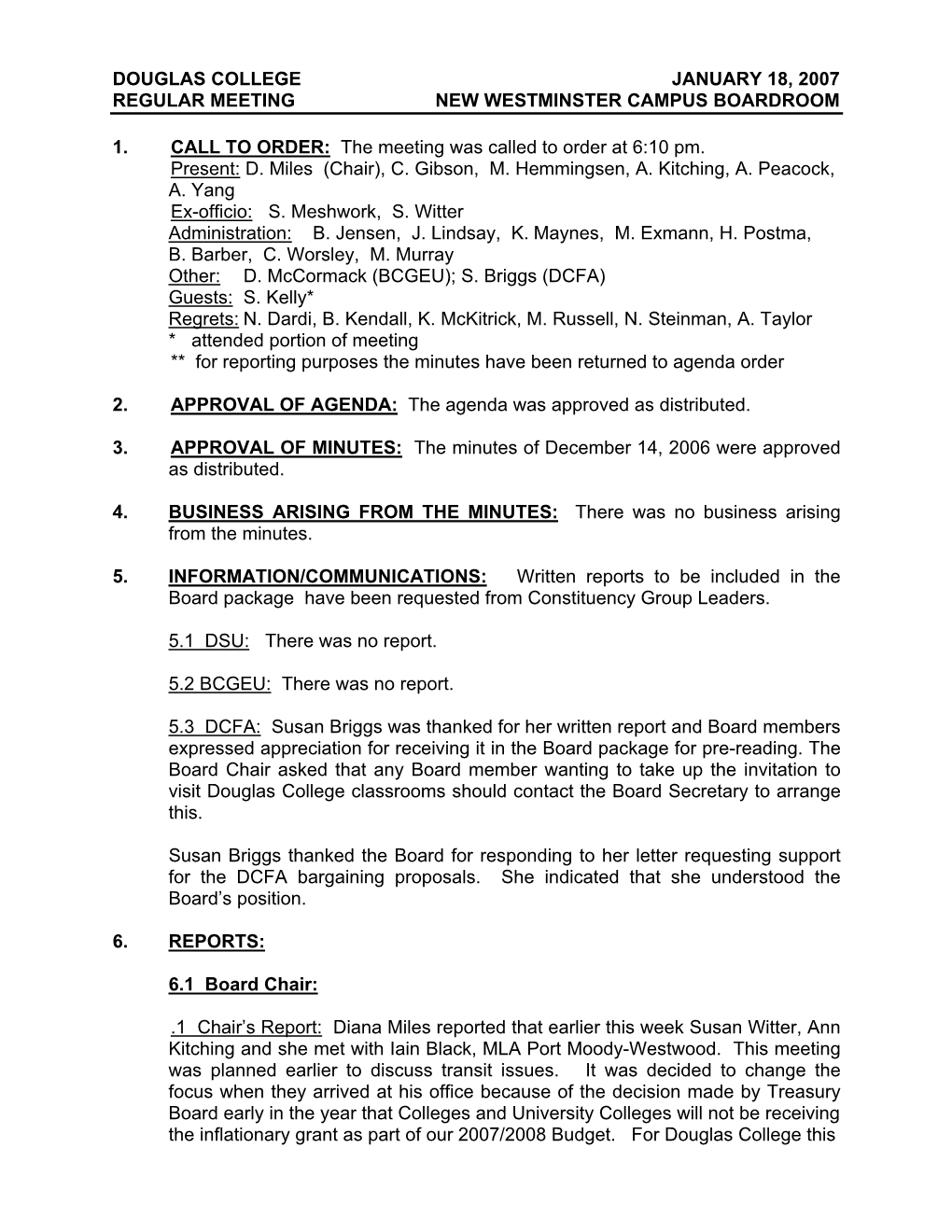 Douglas College January 18, 2007 Regular Meeting New Westminster Campus Boardroom