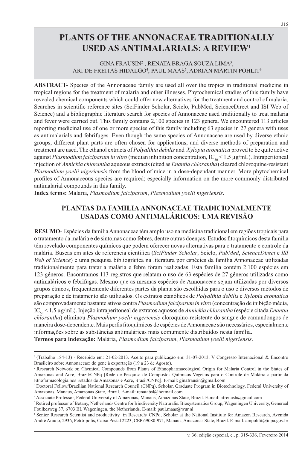 Plants of the Annonaceae Traditionally Used As Antimalarials: a Review1