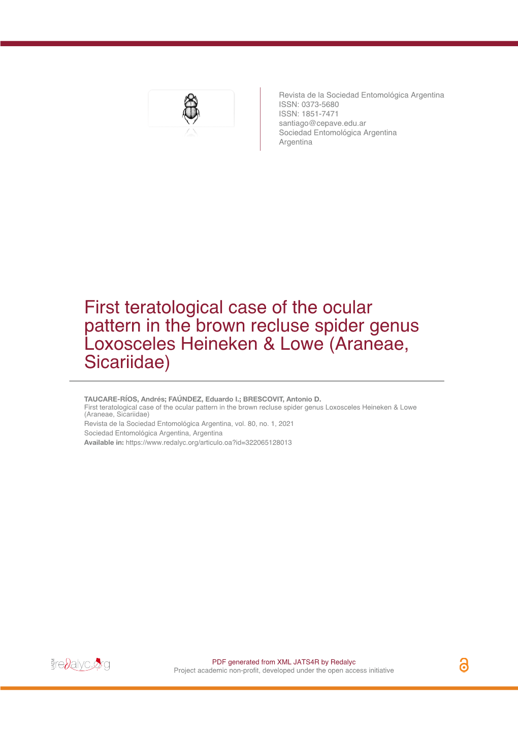 First Teratological Case of the Ocular Pattern in the Brown Recluse Spider Genus Loxosceles Heineken & Lowe (Araneae, Sicariidae)