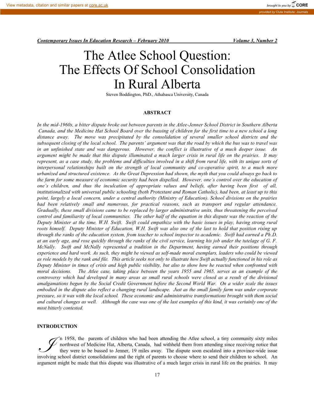 The Atlee School Question: the Effects of School Consolidation in Rural Alberta Steven Boddington, Phd., Athabasca University, Canada