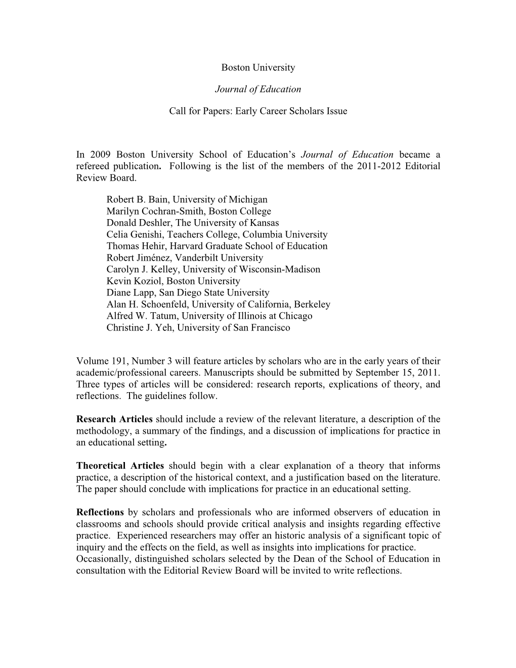 Boston University Journal of Education Call for Papers: Early Career Scholars Issue in 2009 Boston University School of Educatio