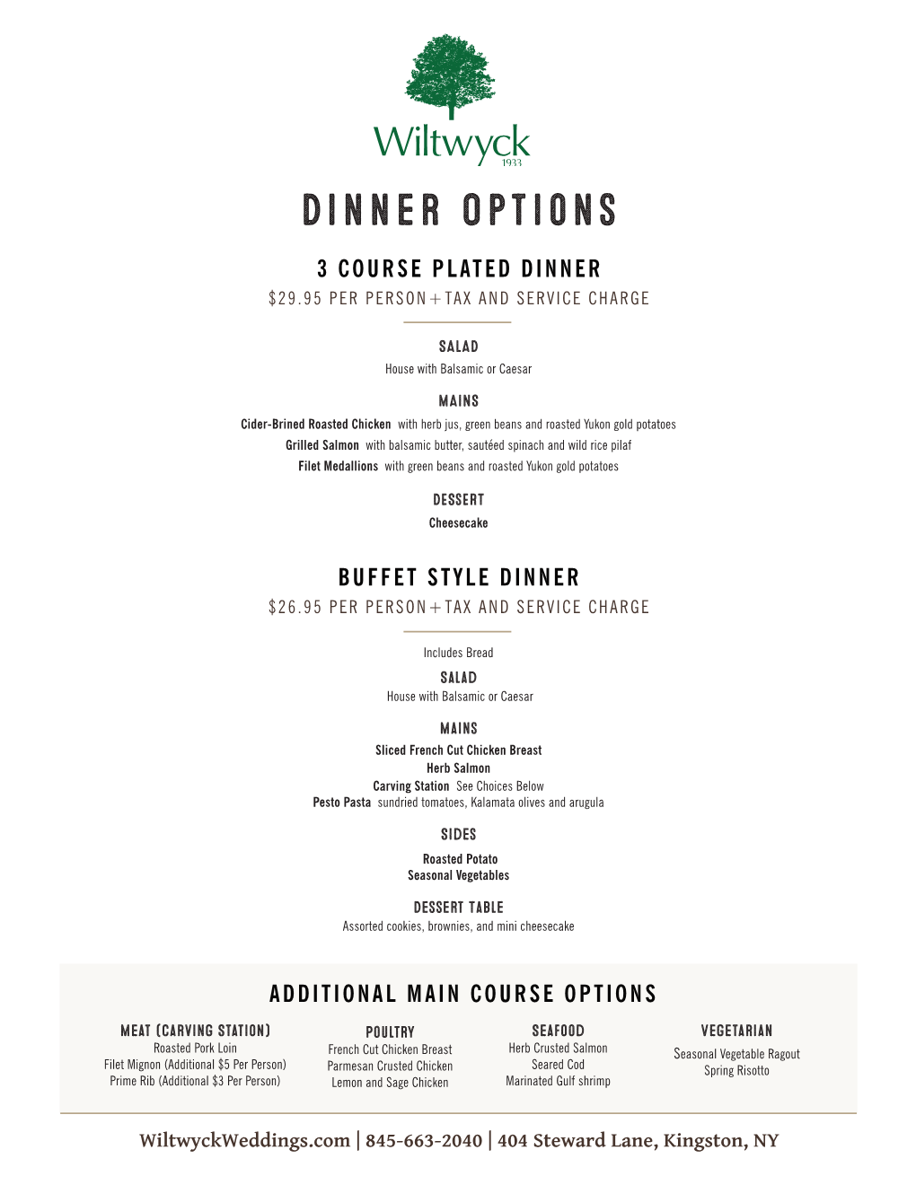 Dinner Options 3 COURSE PLATED DINNER $29.95 PER PERSON+TAX and SERVICE CHARGE