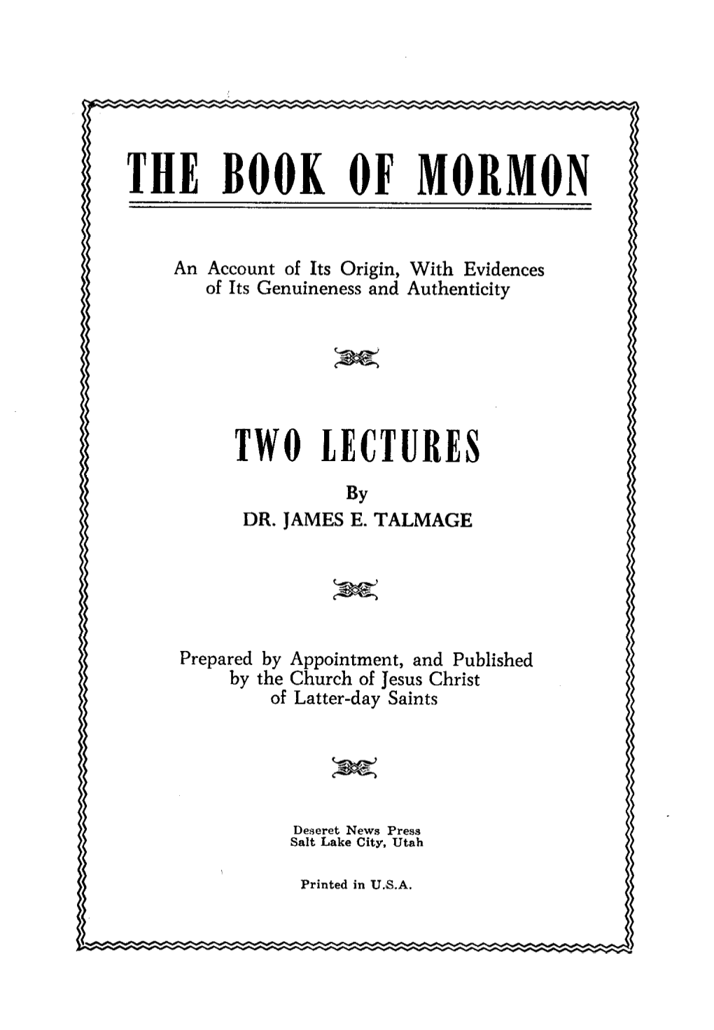 The Book of Mormon to Be the Word of God.” THEBOOK of MORMON