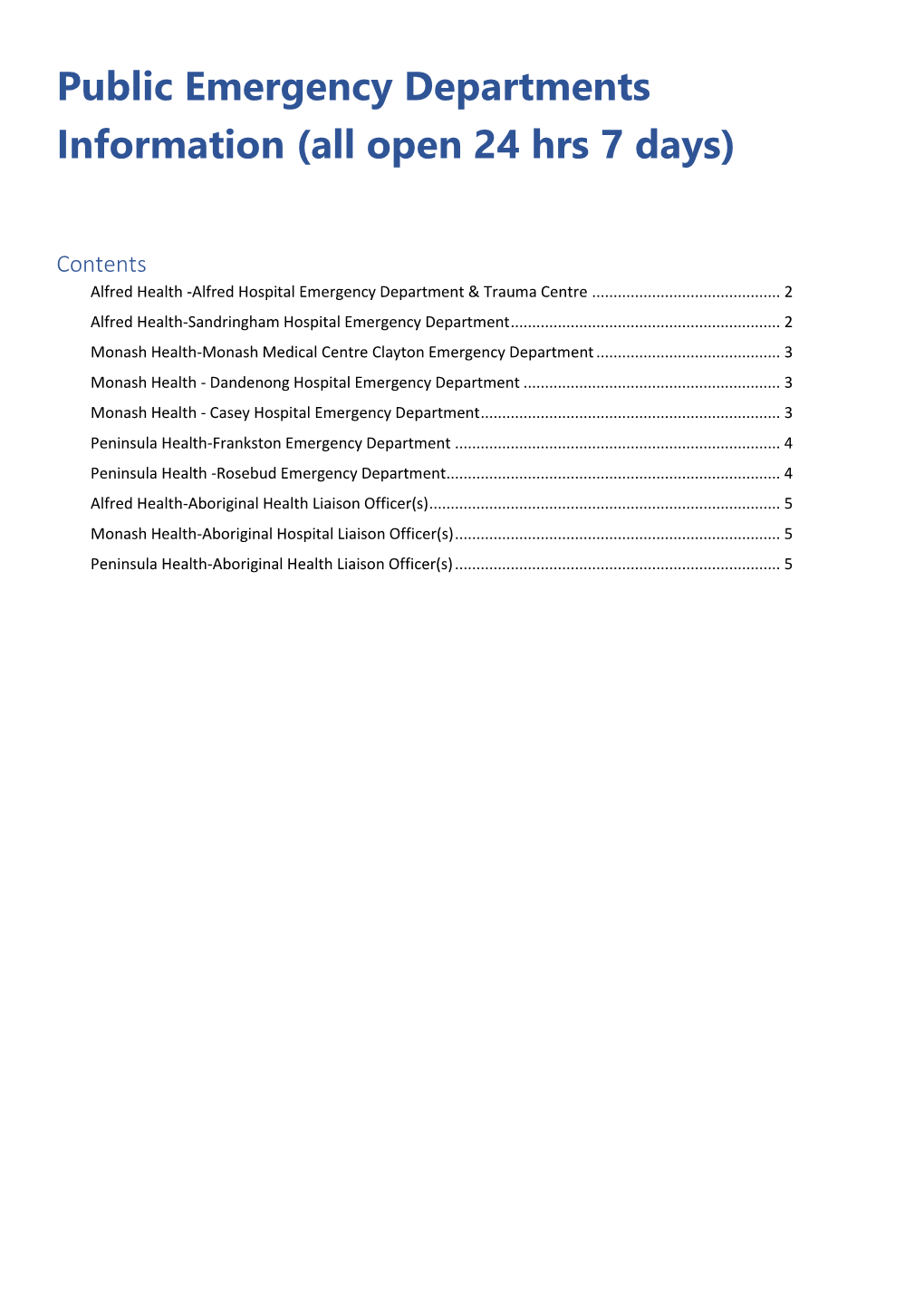 Emergency Departments Information (All Open 24 Hrs 7 Days)