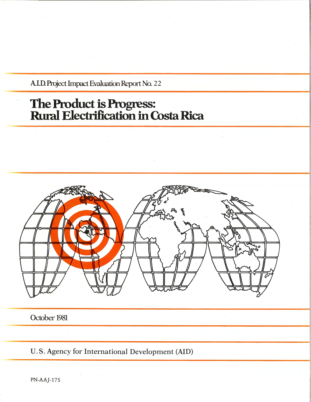 · the Product Is Progress: . Rural Electrification in Costa Rica