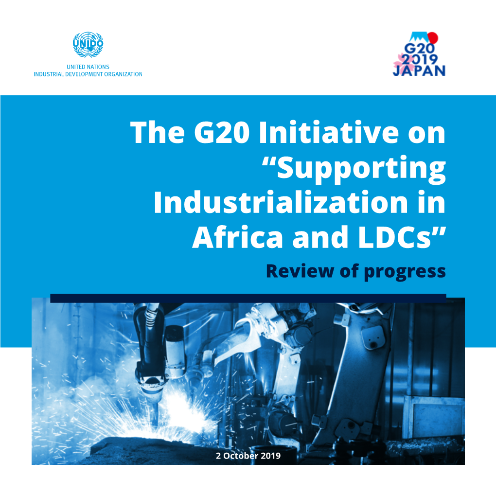 The G20 Initiative on “Supporting Industrialization in Africa and Ldcs” Review of Progress