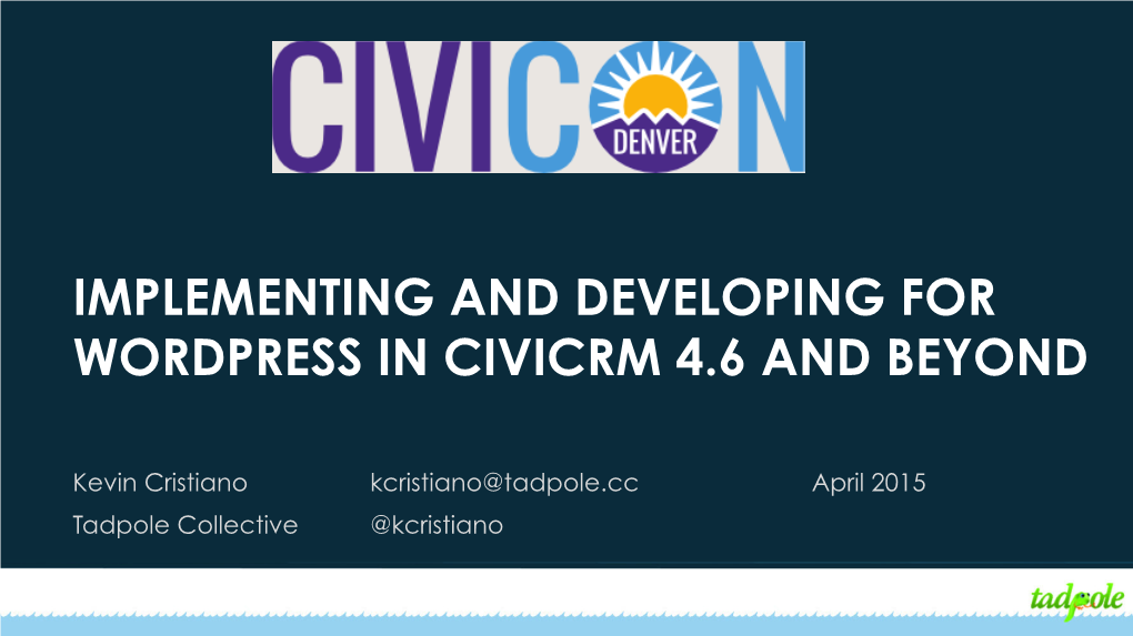 Implementing and Developing for Wordpress in Civicrm 4.6 and Beyond