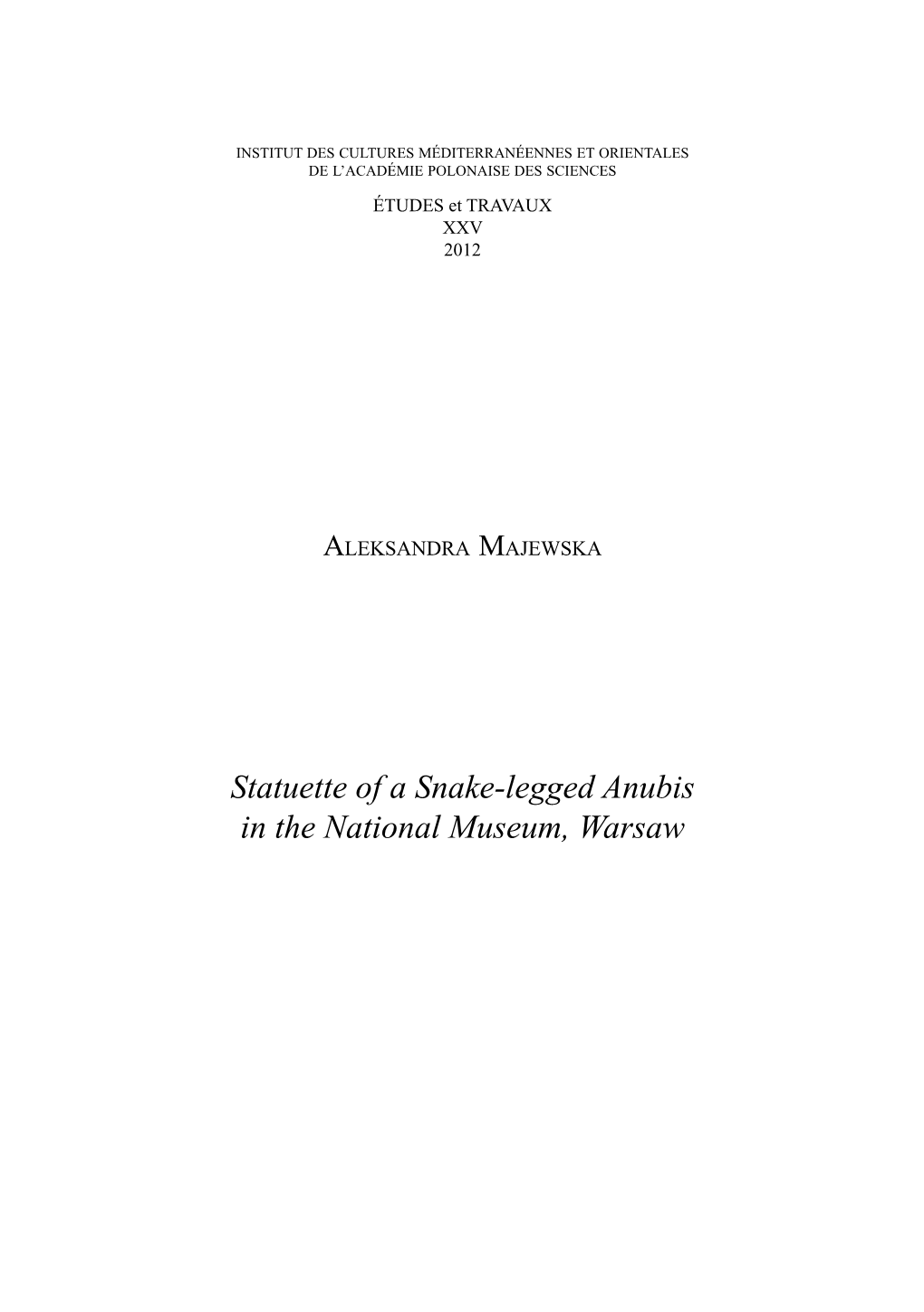 Statuette of a Snake-Legged Anubis in the National Museum, Warsaw 214 ALEKSANDRA MAJEWSKA