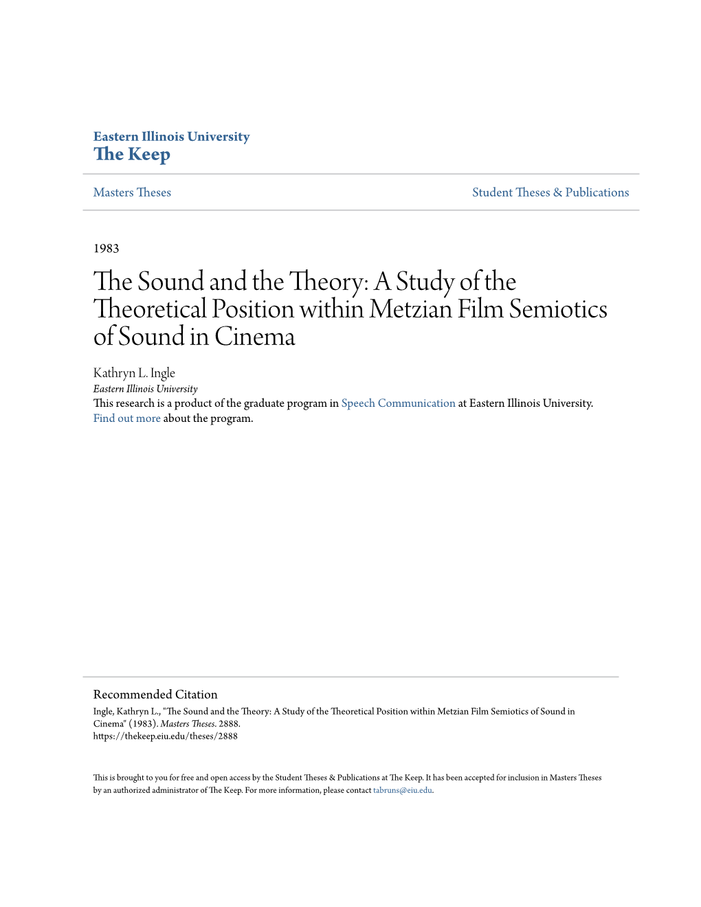 A Study of the Theoretical Position Within Metzian Film Semiotics of Sound in Cinema Kathryn L