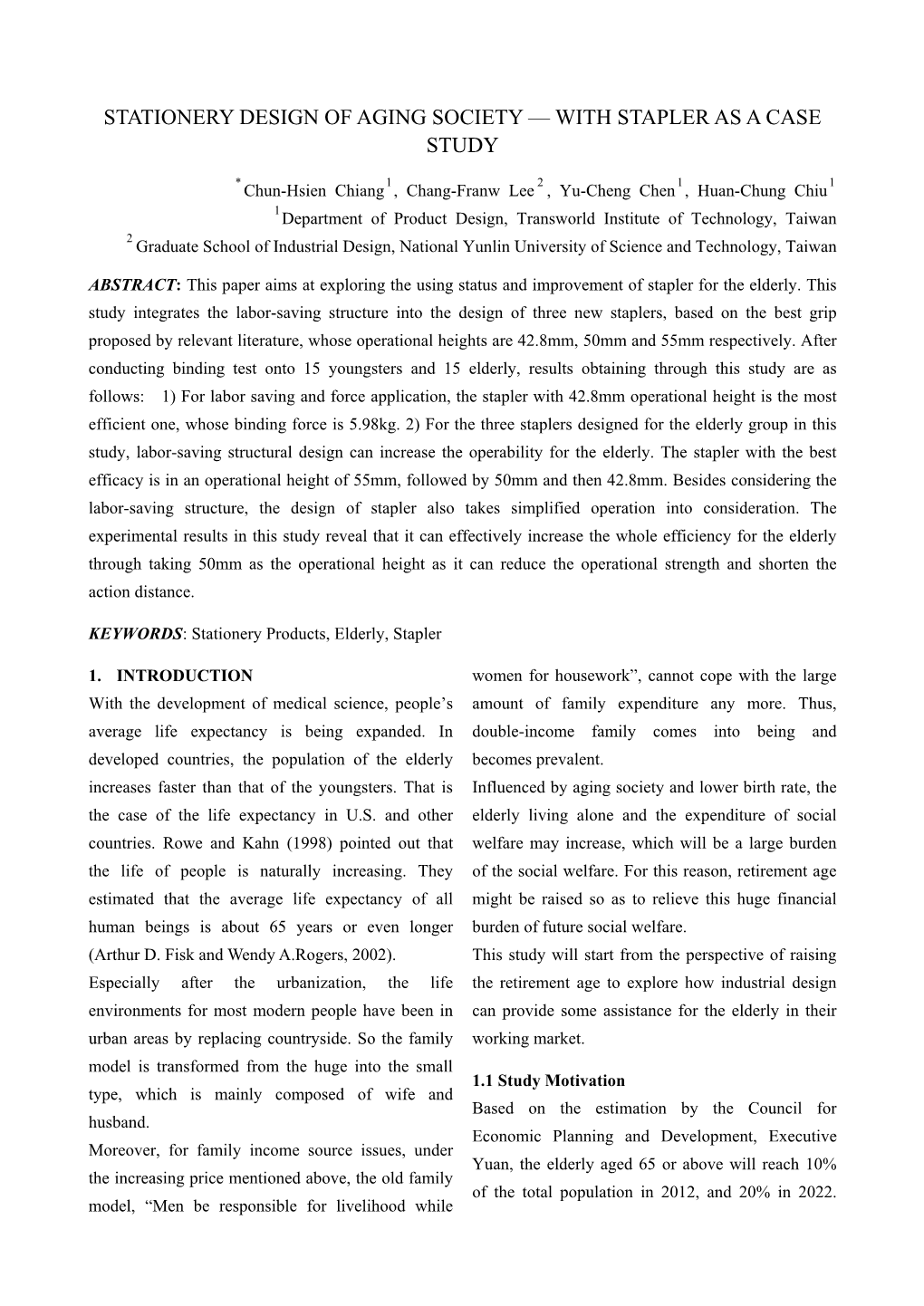 Stationary Design of Aging Society-With Stapler As a Case Study