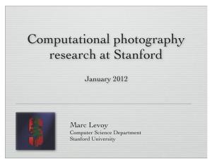 Computational Photography Research at Stanford