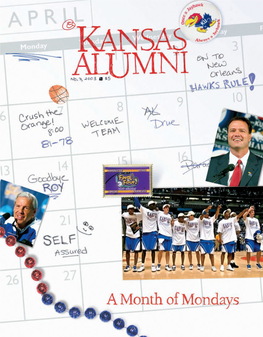 Kansas Alumni Magazine, TV Guide to Kansas Basketball, Access to Special Campus Events and Chapter Events Across the Nation, and More!