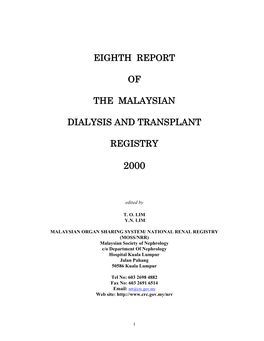 Eighth Report of the Malaysian Dialysis and Transplant Registry for Year 2000 Report Ready Before the End of 2001