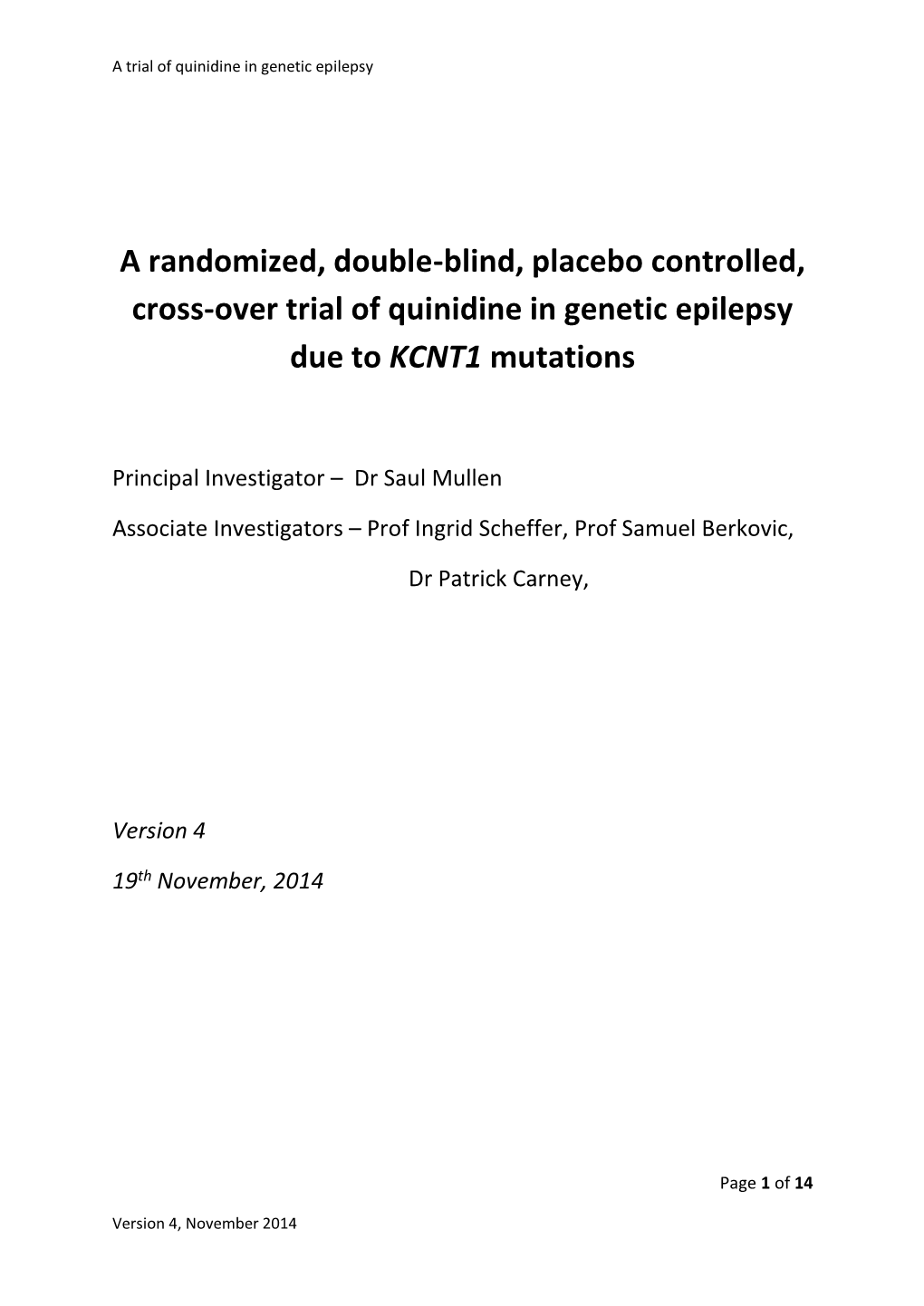 A Randomized, Double-Blind, Placebo Controlled, Cross-Over Trial of Quinidine in Genetic Epilepsy Due to KCNT1 Mutations