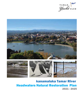 Kanamaluka Tamar River Headwaters Natural Restoration Plan 2021 - 2025