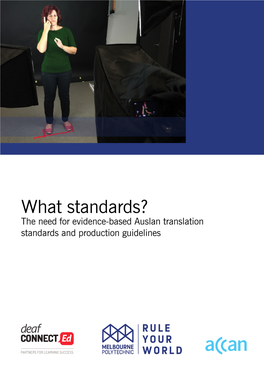 What Standards? the Need for Evidence-Based Auslan Translation Standards and Production Guidelines