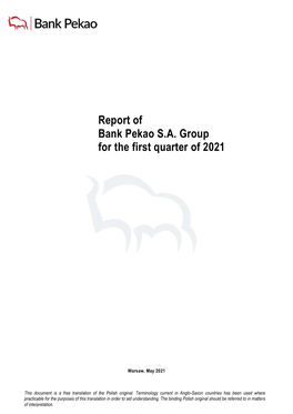 Report of Bank Pekao S.A. Group for the First Quarter of 2021 Report on the Activities of Bank Pekao S.A