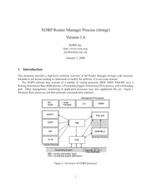 XORP Router Manager Process (Rtrmgr) Version 1.6