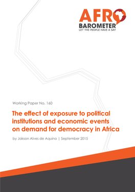 The Effect of Exposure to Political Institutions and Economic Events on Demand for Democracy in Africa by Jakson Alves De Aquino | September 2015