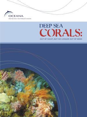 DEEP SEA CORALS: out of Sight, but No Longer out of Mind “At Fifteen Fathoms Depth
