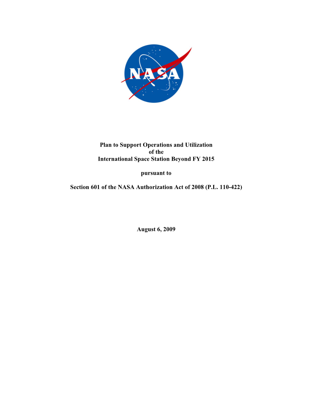 Plan to Support Operations and Utilization of the International Space Station Beyond FY 2015