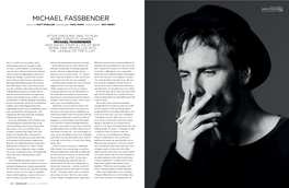 MICHAEL FASSBENDER Interview MATT MUELLER Photographer PAUL MAFFI Fashion Editor WAY PERRY