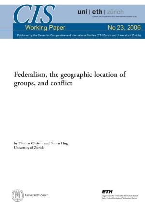 Federalism, the Geographic Location of Groups, and Conflict