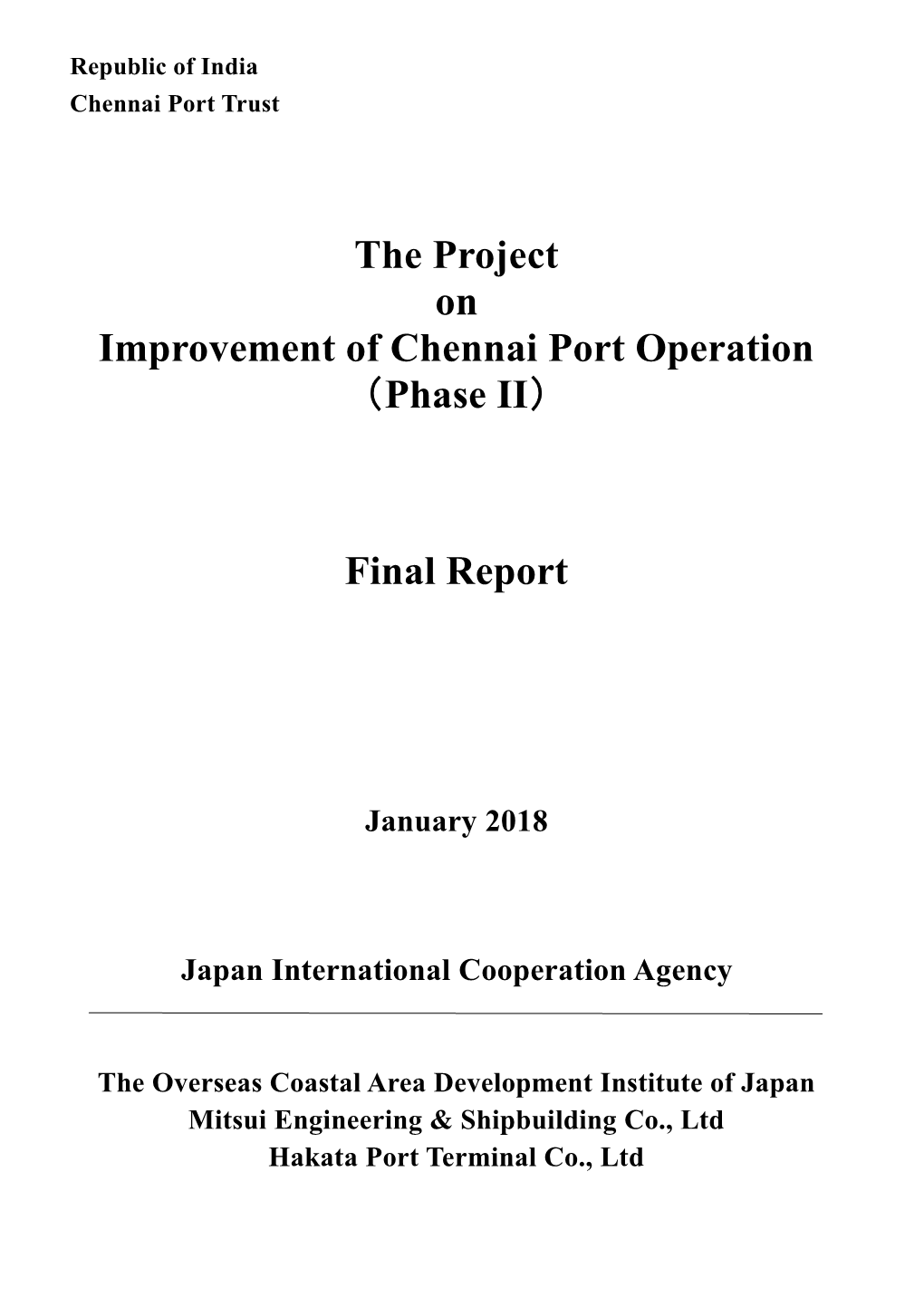 The Project on Improvement of Chennai Port Operation （Phase II）