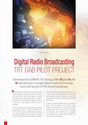 Digital Radio Broadcasting TRT DAB PILOT PROJECT