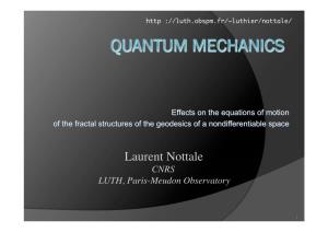 Laurent Nottale� CNRS� LUTH, Paris-Meudon Observatory