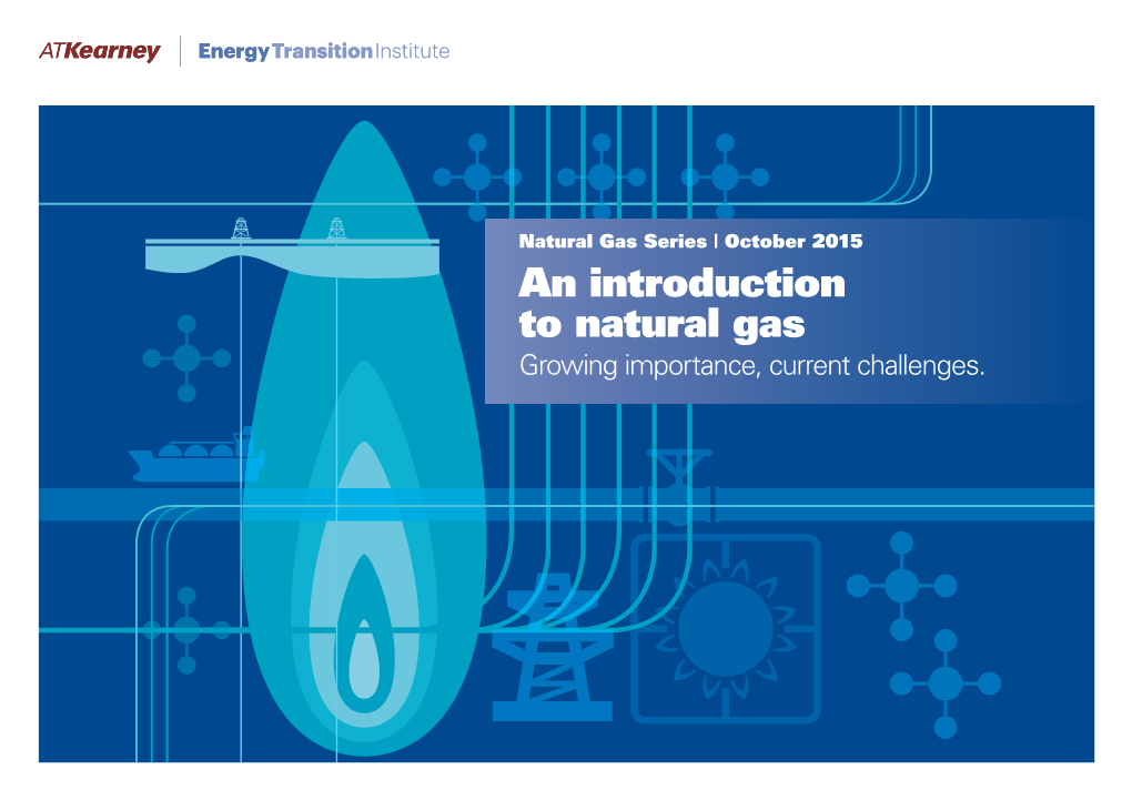 An Introduction to Natural Gas Growing Importance, Current Challenges
