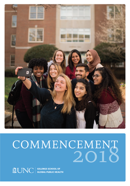 COMMENCEMENT2018 GILLINGS SCHOOL of GLOBAL PUBLIC HEALTH