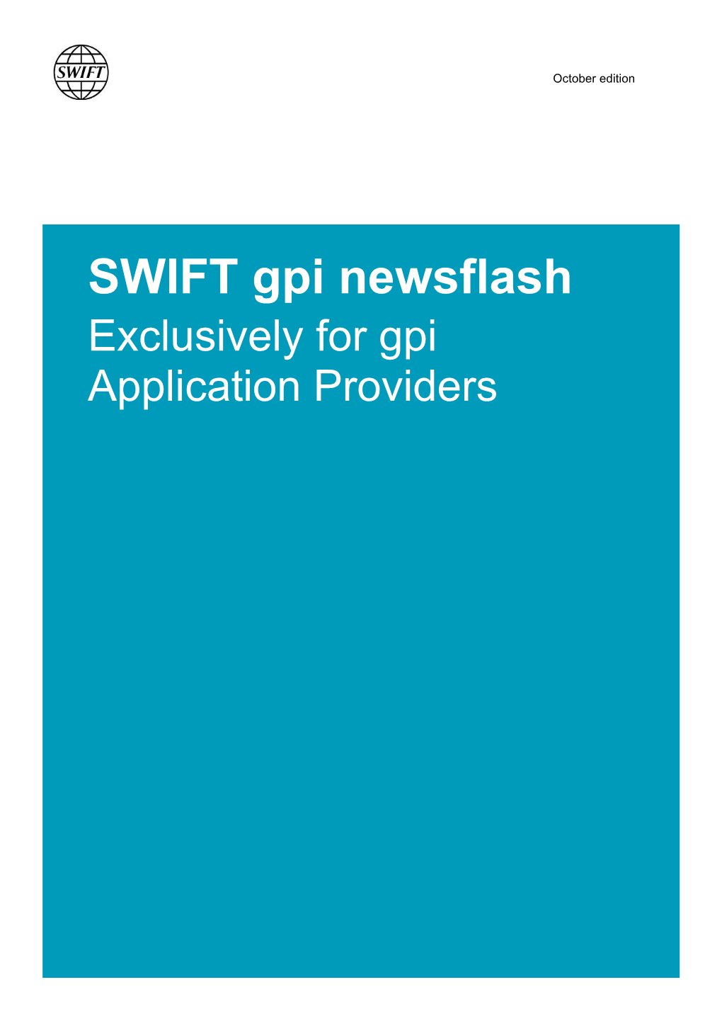 SWIFT Gpi Newsflash Exclusively for Gpi Application Providers