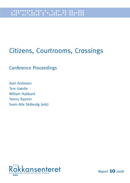Citizens, Courtrooms, Crossingscitizens, Courtrooms, Citizens, Courtrooms, Crossings Conference Proceedings