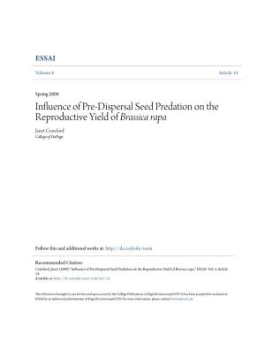 Influence of Pre-Dispersal Seed Predation on the Reproductive Yield of Brassica Rapa Janet Crawford College of Dupage