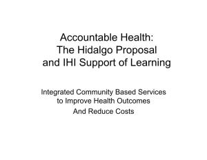 Accountable Health: the Hidalgo Proposal and IHI Support of Learning