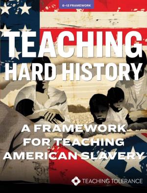 A 6–12 Framework for Teaching American Slavery