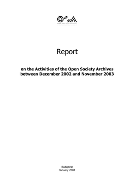 Report on the Activities of the Open Society Archives Between October
