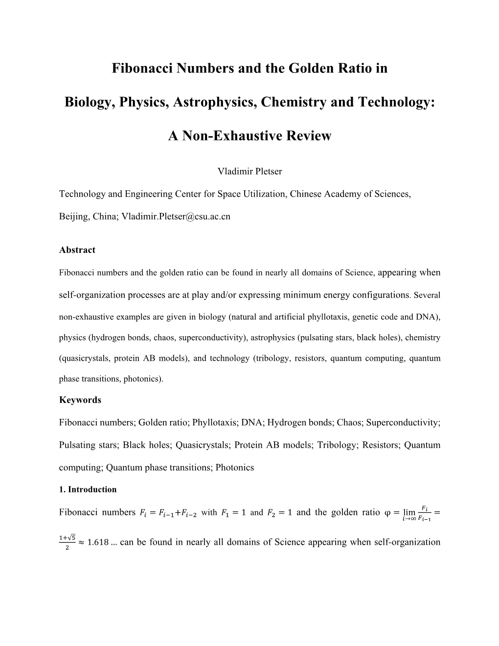 Fibonacci Numbers and the Golden Ratio in Biology, Physics, Astrophysics, Chemistry and Technology: a Non-Exhaustive Review