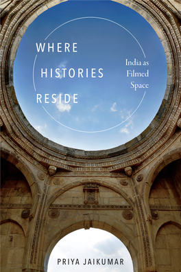 India As Filmed Space Where Histories Reside PRIYA JAIKUMAR