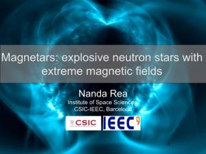 Magnetars: Explosive Neutron Stars with Extreme Magnetic Fields