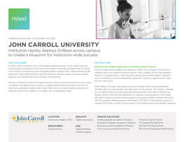 JOHN CARROLL UNIVERSITY Institution Rapidly Deploys Onbase Across Campus to Create a Blueprint for Institution-Wide Success