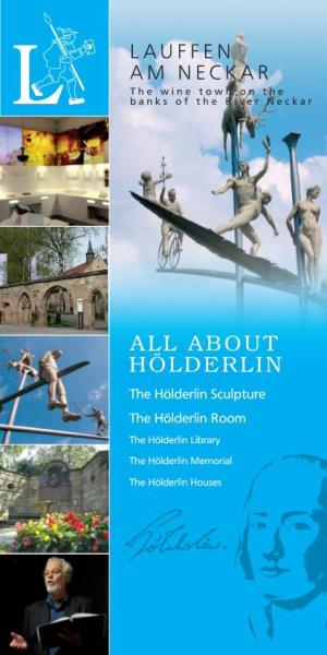 ABOUT HÖLDERLIN the Hölderlin Sculpture the Hölderlin Room the Hölderlin Library