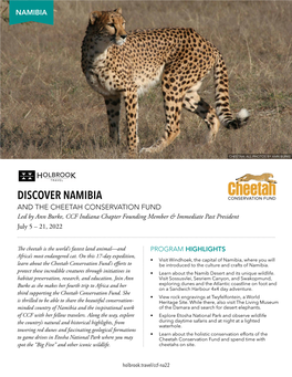 Discover Namibia and the Cheetah Conservation Fund Led by Ann Burke, CCF Indiana Chapter Founding Member & Immediate Past President July 5 – 21, 2022