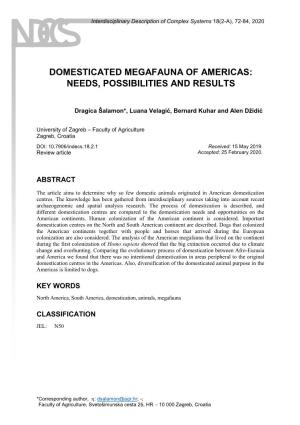 Domesticated Megafauna of Americas: Needs, Possibilities and Results
