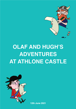 Olaf and Hugh's Adventures at Athlone Castle