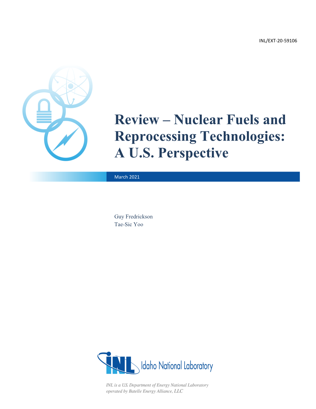 Nuclear Fuels and Reprocessing Technologies: a US Perspective