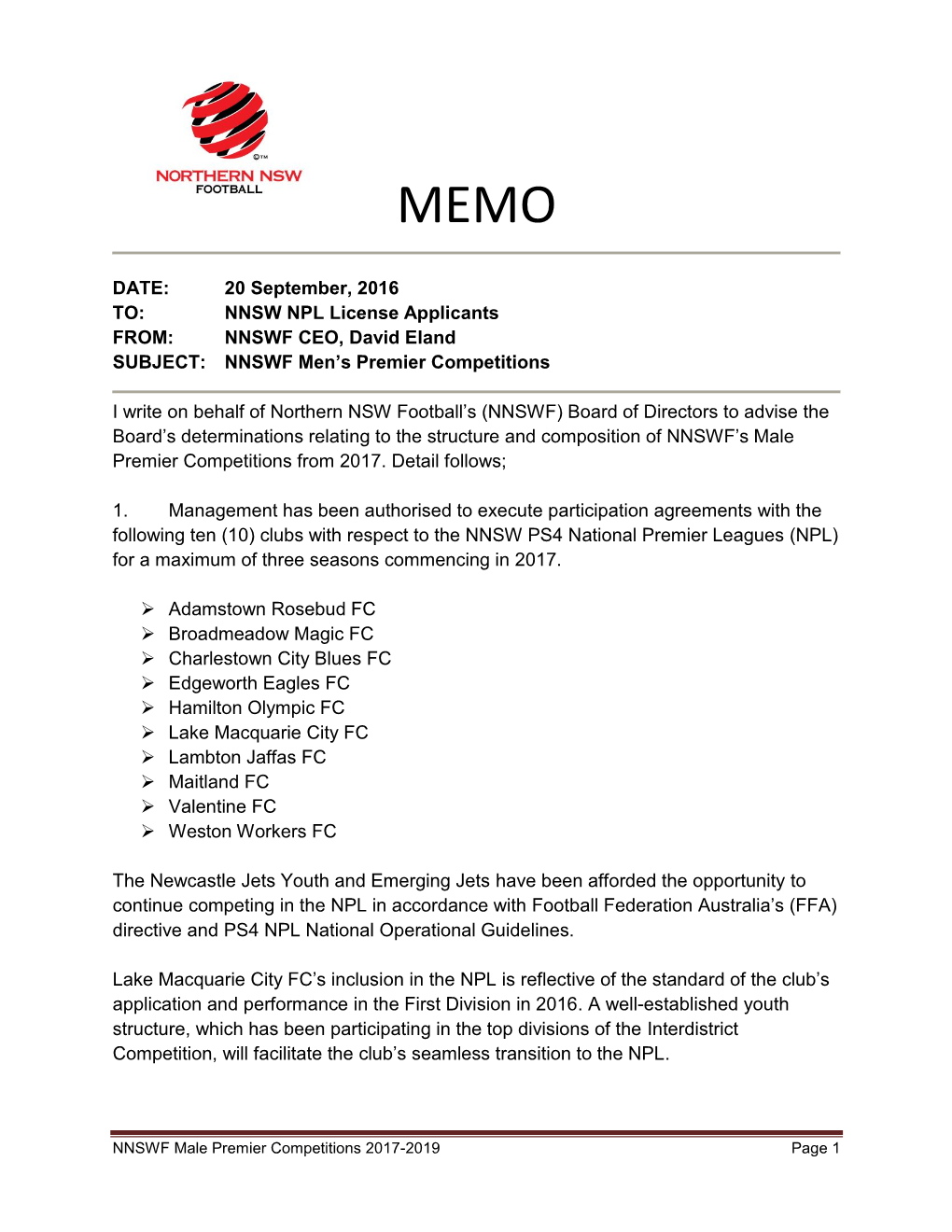 DATE: 20 September, 2016 TO: NNSW NPL License Applicants FROM: NNSWF CEO, David Eland SUBJECT: NNSWF Men’S Premier Competitions