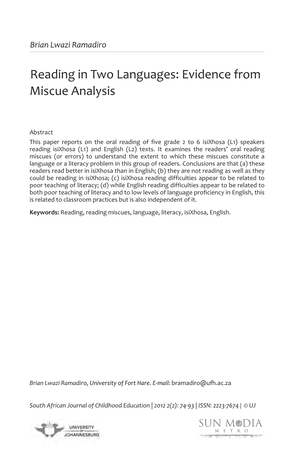 Reading in Two Languages: Evidence from Miscue Analysis