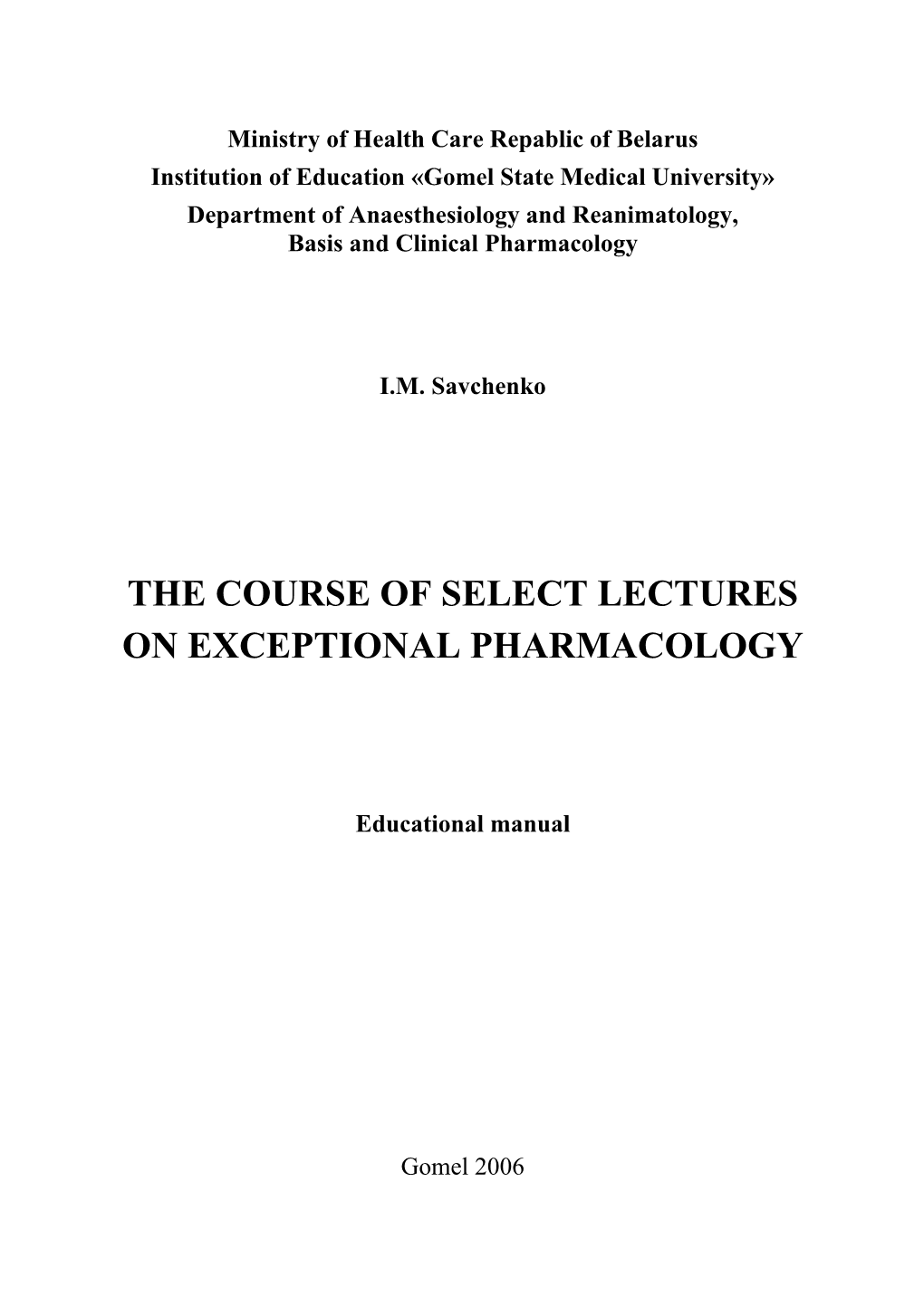 The Course of Select Lectures on Exceptional Pharmacology
